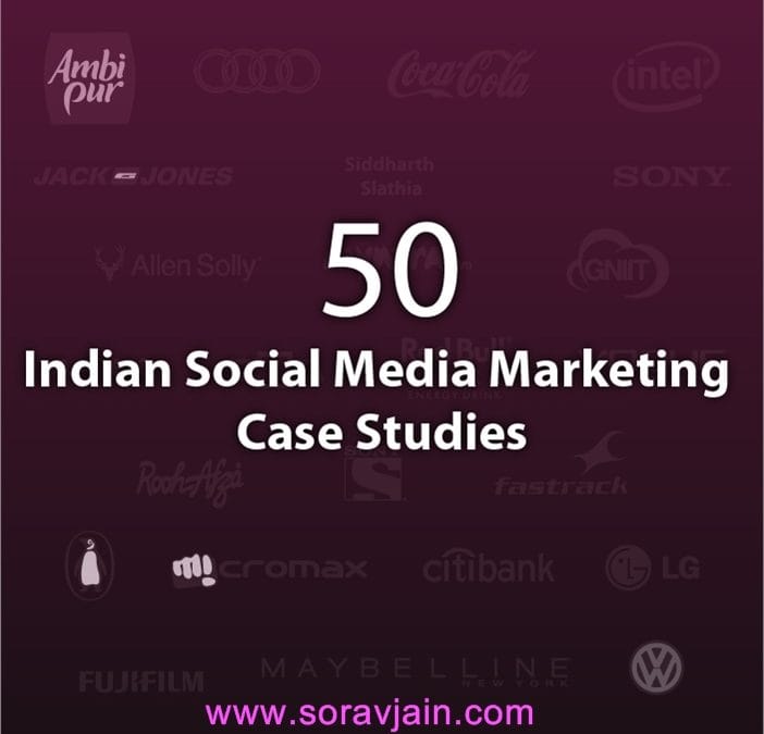 50 Interesting Indian Social Media Marketing Case Studies