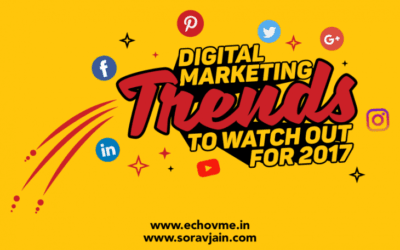 16 Digital Marketing Trends to Watch Out For 2017 – A Forecast