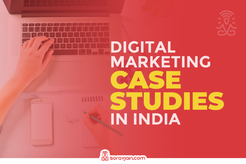 digital marketing case studies in India