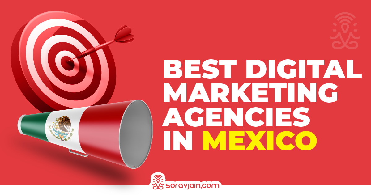 Top 20 Digital Marketing Agencies in Mexico for 2024