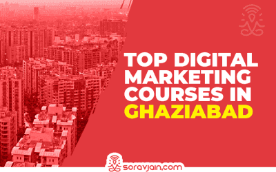 Top 10 Digital Marketing Courses in Ghaziabad to Upskill Yourself in 2021