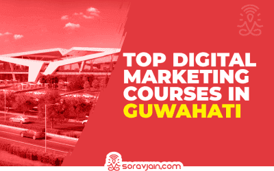 Top 10 Digital Marketing Courses in Guwahati To Learn Digital Marketing