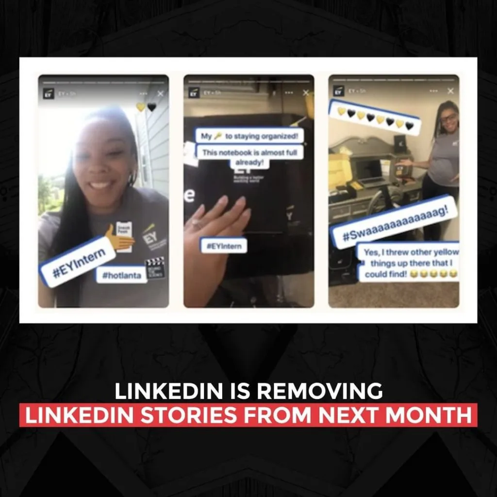 LinkedIn is removing LinkedIn Stories from next month