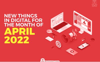 34 Latest Digital Marketing Updates in April 2022