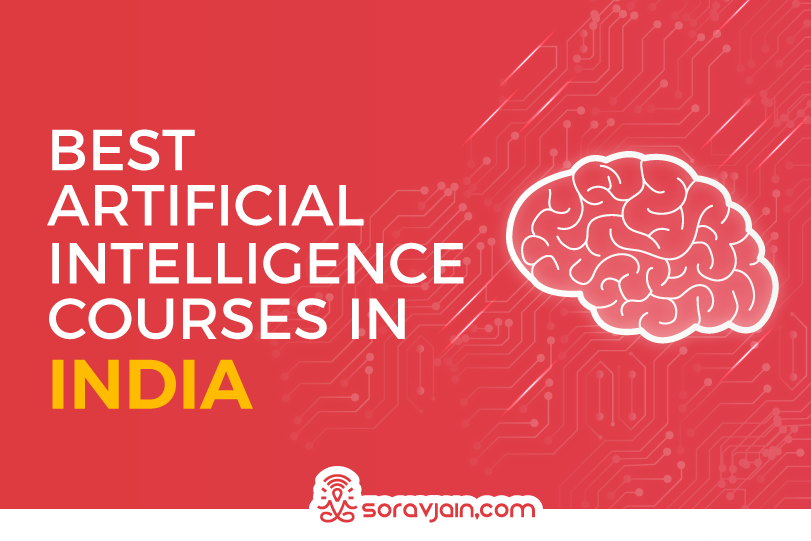 Top 10 AI Courses in India to Learn Artificial Intelligence