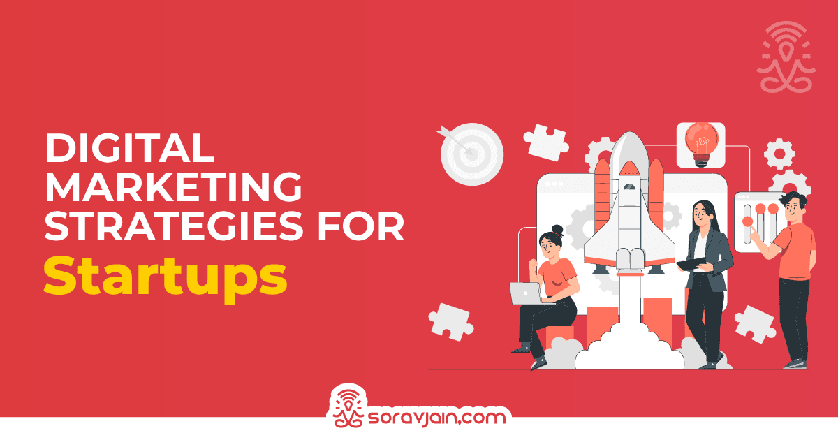 Top 10 Digital Marketing Strategies for Startups in India